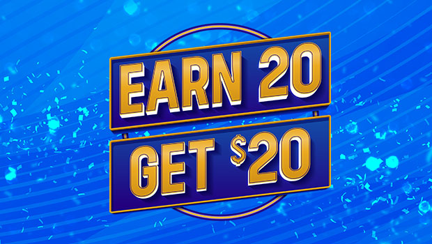 Earn 20 Get $20